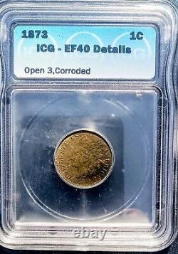 1873 INDIAN HEAD CENT Open 3 Certified by ICG EF40 Details $150 In GREYSHEET