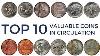 Top 10 Most Valuable Coins In Circulation Rare Pennies Nickels Dimes U0026 Quarters Worth Money